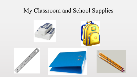 Chinese 1: My Classroom and School Supplies